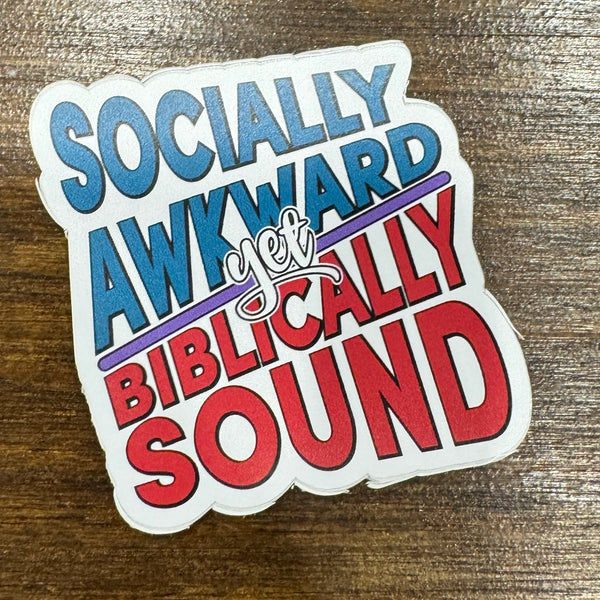 Socially Awkward Yet Biblically Sound