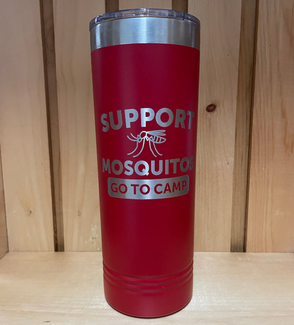 Support Mosquitos, Go to Camp - 22oz Tumbler