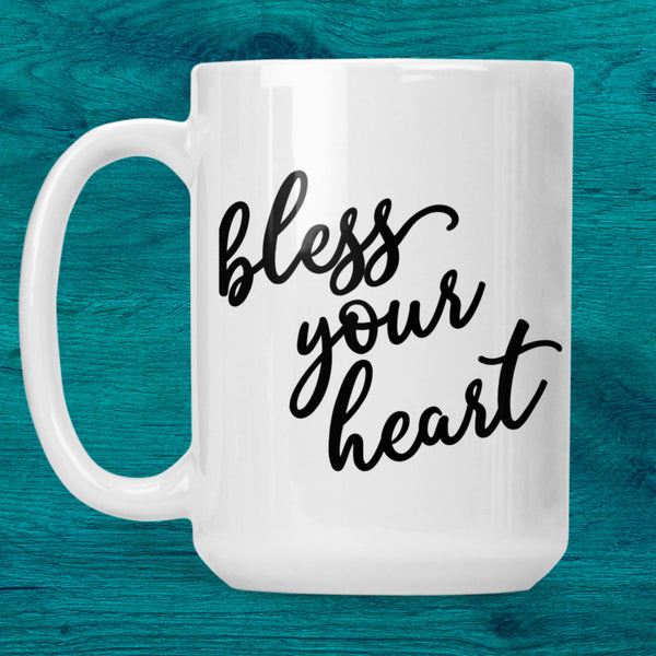 Bless Your Heart Ceramic Mug (15oz)