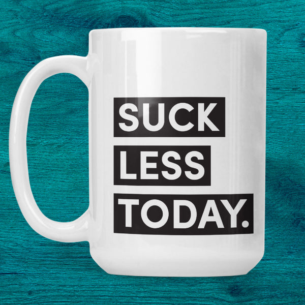 Suck Less Today Ceramic Mug (15oz)